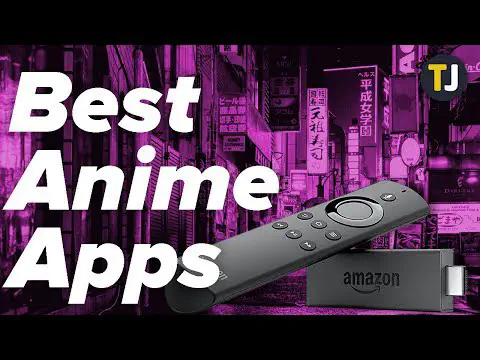 Лучшие приложения для просмотра аниме на Amazon Fire Stick