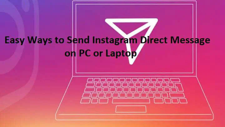Простые способы отправки прямого сообщения Instagram на ПК или ноутбуке