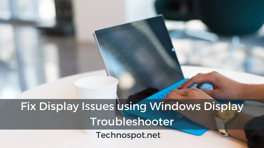 Средство устранения неполадок качества отображения Windows для устранения проблем, связанных с дисплеем