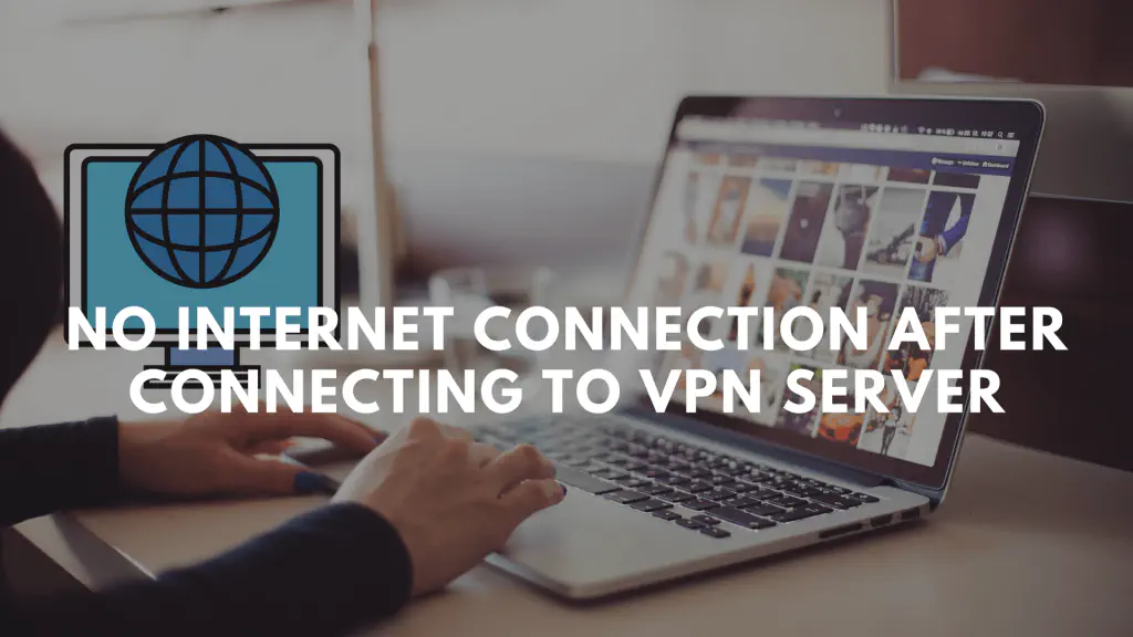 Как исправить отсутствие доступа к Интернету при подключении к VPN