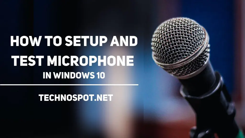 Как настроить и проверить микрофон в Windows 10