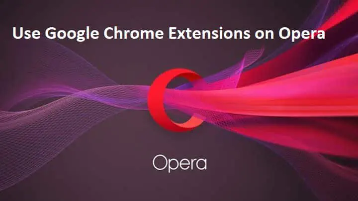 Как использовать расширения Google Chrome в Opera