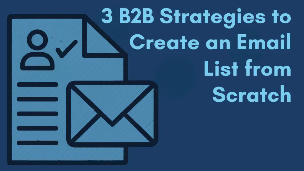 Стратегии B2B для создания списка адресов электронной почты с нуля